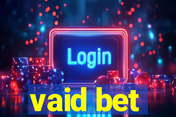 vaid bet
